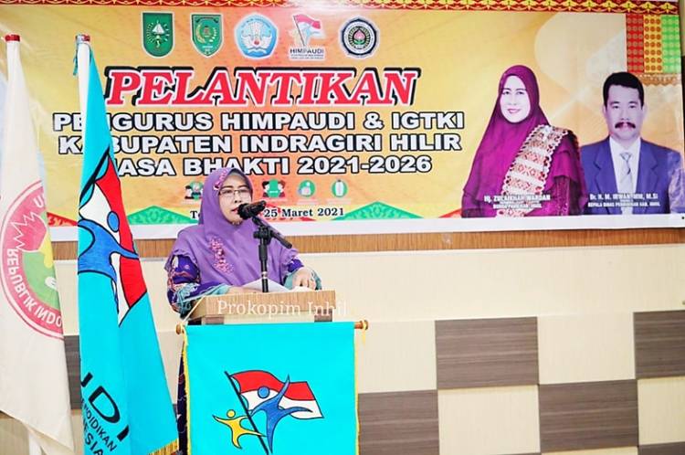 Hj Zulaikhah Wardan Hadiri Pelantikan Pengurus Himpaudi dan IGKTI Kabupaten Inhil Masa Bhakti 2021-2026