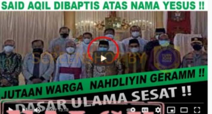 CEK FAKTA: Benarkah Video Said Aqil Dibabtis Atas Nama Yesus di Gereja?