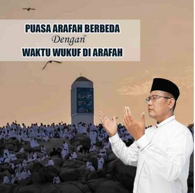 PUASA ARAFAH BERBEDA DENGAN WAKTU WUKUF DI ARAFAH