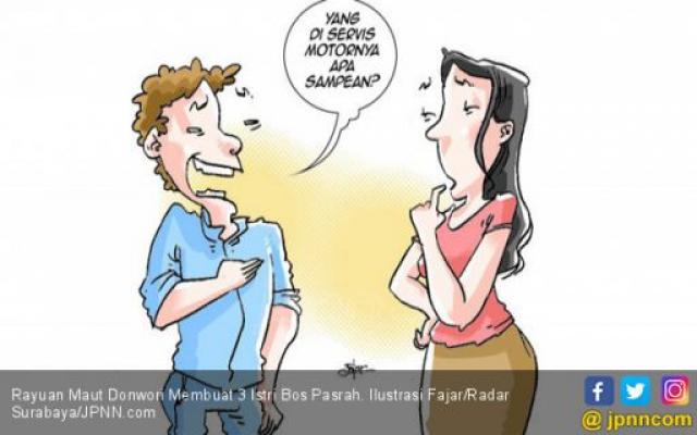 Rayuan Maut Donwori Membuat 3 Istri Bos Pasrah