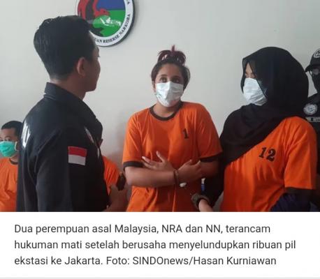 Bawa Ribuan Ekstasi , Dua Perempuan Asal Malaysia Terancam Hukuman Mati