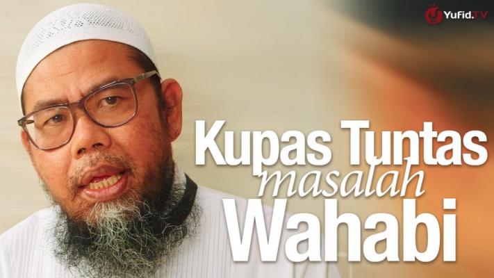 Kupas Tuntas Apa itu Wahabi
